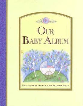 Hardcover Our Baby Album: Photograph Album and Record Book