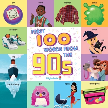 Board book First 100 Words from the 90s (Highchair U) Book