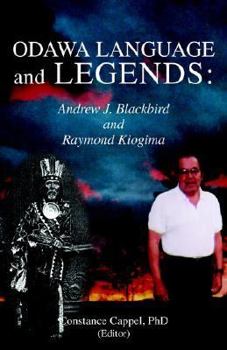 Paperback Odawa Language and Legends: Andrew J. Blackbird and Raymond Kiogima Book