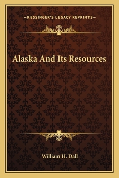 Paperback Alaska And Its Resources Book