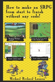 Paperback How to make an SRPG from start to finish without any code! Book