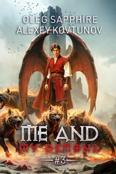 Me and My Demons (Book 3): A Portal Progression Adventure Fantasy Series - Book #3 of the Me and My Demons