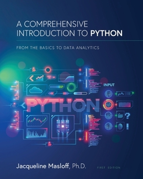Paperback A Comprehensive Introduction to Python: From the Basics to Data Analytics: From the Basics to Data Analytics Book