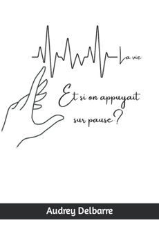 Paperback Et si on appuyait sur pause? [French] Book