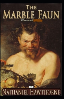 Paperback The Marble Faun Illustrated Book
