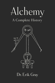 Alchemy: A Complete History