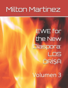 Paperback EWE for the New Diaspora: LOS ÒRÌṢÀ Volumen 3 [Spanish] Book