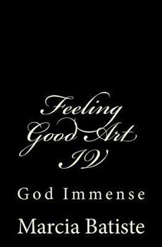 Paperback Feeling Good Art IV: God Immense Book