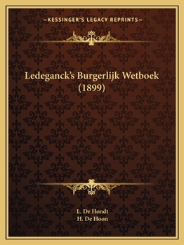 Paperback Ledeganck's Burgerlijk Wetboek (1899) Book