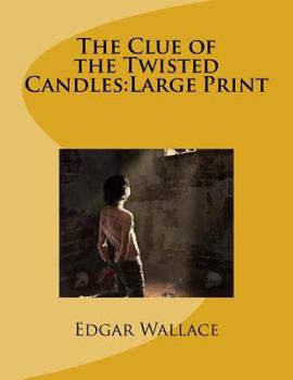 The Clue of the Twisted Candles: Large Print