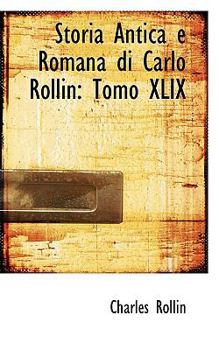 Paperback Storia Antica E Romana Di Carlo Rollin: Tomo XLIX Book