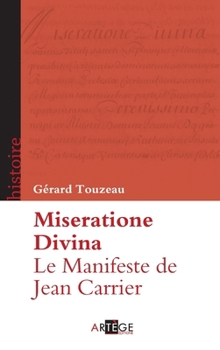 Paperback Le Manifeste de Jean Carrier: Miseratione Divina [French] Book