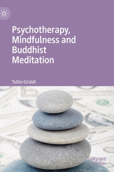 Hardcover Psychotherapy, Mindfulness and Buddhist Meditation Book