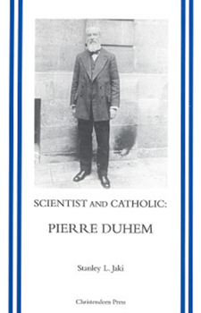 Paperback Scientist and Catholic: An Essay on Pierre Duhem Book