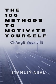 Paperback The 100 Methods to Motivаte Yourself: ChAngE Your LifE Book