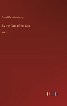 Hardcover By the Gate of the Sea: Vol. I Book