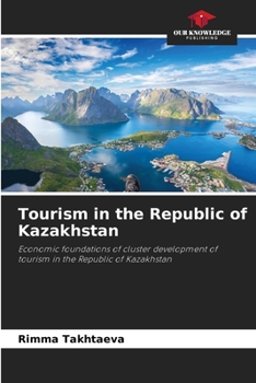 Tourism in the Republic of Kazakhstan