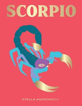 Hardcover Scorpio: Harness the Power of the Zodiac (Astrology, Star Sign) Book