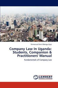 Paperback Company Law In Uganda: Students, Companion & Practitioners' Manual Book