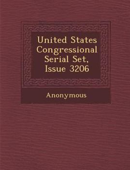 Paperback United States Congressional Serial Set, Issue 3206 Book