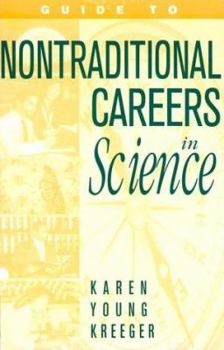 Guide to Non-Traditional Careers in Science: A Resource Guide for Pursuing a NonSHTraditional Path