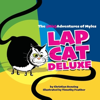 Paperback Lap Cat Deluxe - The (Mis)Adventures of Myles Book