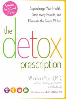 Hardcover The Detox Prescription: Supercharge Your Health, Strip Away Pounds, and Eliminate the Toxins Within Book