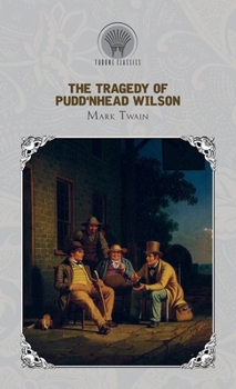The Tragedy of Pudd'nhead Wilson (Throne Classics)