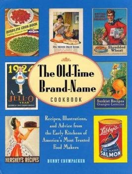 Hardcover The Old-Time Brand-Name Recipe Pamphlet Cookbook: Over 500 Dishes, Illustrations, and Household Tips from the Early Days of the Convenient Kitchen Book