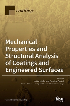 Hardcover Mechanical Properties and Structural Analysis of Coatings and Engineered Surfaces Book