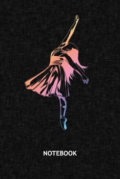 NOTEBOOK: Ballet Dancer Note Book Grid-lined 6x9 - Dancing Journal A5 Gridded - Dance Couple Planner Ballet Classes 120 Pages SQUARED - Ballet ... Soft Cover - Dance Partner Birthday Present