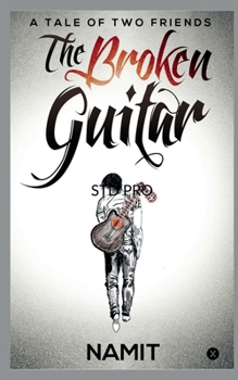 Paperback The Broken Guitar: A Tale of Two Friends Book
