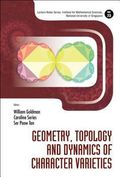 Hardcover Geometry, Topology and Dynamics of Character Varieties Book
