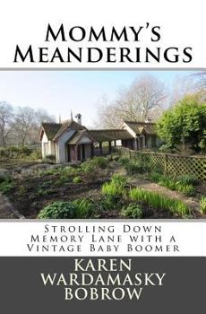 Paperback Mommy's Meanderings: Strolling Down Memory Lane with a Vintage Baby Boomer Book