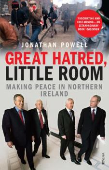 Paperback Great Hatred, Little Room: Making Peace in Northern Ireland Book