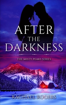 Paperback After The Darkness: The Misty Peaks Series Book