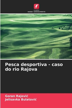 Pesca desportiva - caso do rio Rajova (Portuguese Edition)