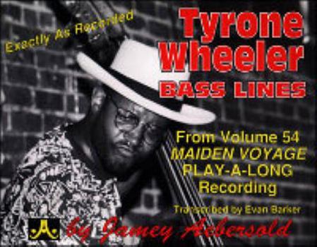 Tyrone Wheeler Bass Lines - Transcribed From Volume 54 'Maiden Voyage'