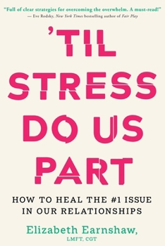 Hardcover 'Til Stress Do Us Part: How to Heal the #1 Issue in Our Relationships Book