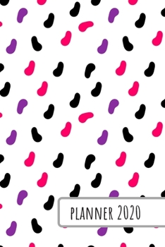 2020 Planner Jelly Beans Weekly Monthly, Daily Agenda, Calendar 12 months (6 x 9 in) Pretty gift for kids: Jan 1, 2020 to Dec 31, 2020: sweets, candies dot Planner, Organizer & Diary Notebook Journal 