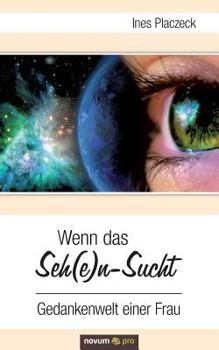 Paperback Wenn das Seh(e)n-Sucht [German] Book