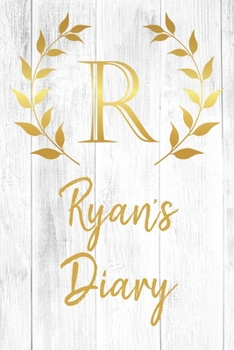 Ryan's Diary: Personalized Diary for Ryan / Journal / Notebook - R Monogram Initial & Name - Great Christmas or Birthday Gift