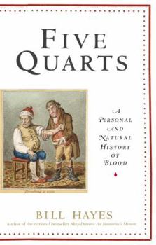 Hardcover Five Quarts: A Personal and Natural History of Blood Book