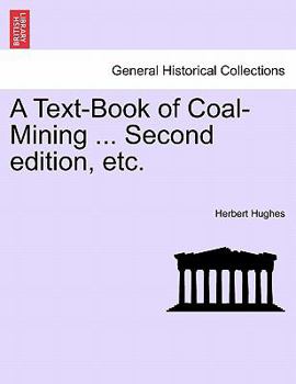 Paperback A Text-Book of Coal-Mining ... Second edition, etc. Book