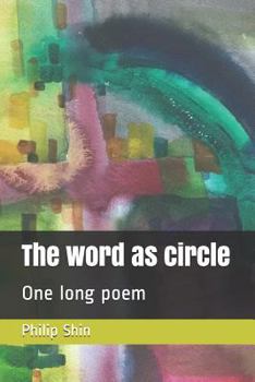 Paperback The Word as Circle: One Long Poem Book