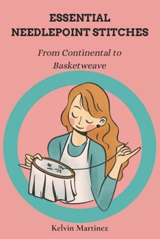 Paperback Essential Needlepoint Stitches: From Continentals to Basketweave Book