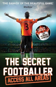 Paperback The Secret Footballer: Access All Areas Book