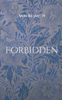 Forbidden: Only the one who fights can love...