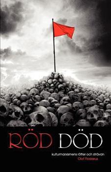 Paperback Röd Död - Kulturmarxismens rötter och strävan [Swedish] Book