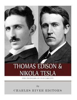 Paperback Thomas Edison and Nikola Tesla: The Pioneers of Electricity Book